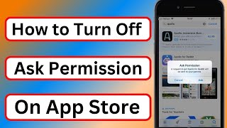 How to Turn Off Ask Permission On App Store to Download Apps | iPhone | iPad | iOS 16 | 2023