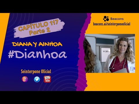 117.- Diana & Ainhoa. #Dianhoa | #CentroMedico [PARTE 2]