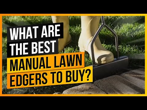 What Are The Best Manual Lawn Edgers to Buy?