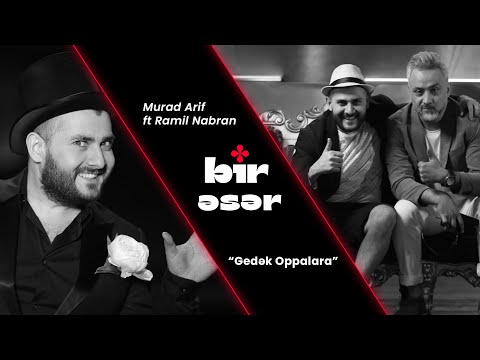 Bir Əsər (Murad Arif ft Ramil Nabran - Oppalara)