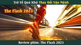 Review phim The Flash 2023 | Du hành thời gian với tốc độ bàn thờ