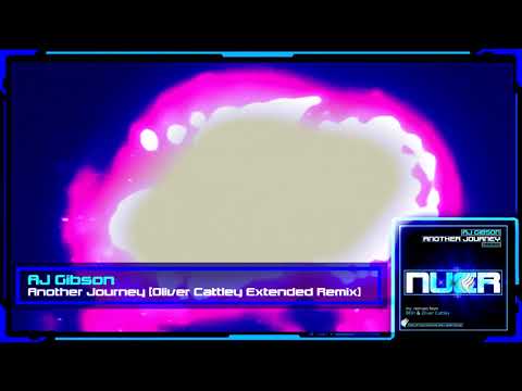 AJ Gibson - Another Journey [Oliver Cattley Extended Remix] [NUCRDigital]