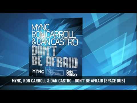 MYNC, RON CARROLL & DAN CASTRO - DON'T BE AFRAID (Space Dub) Teaser