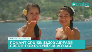 WEEKLY CRUISE NEWS RECAP | CRUISE PASSENGER