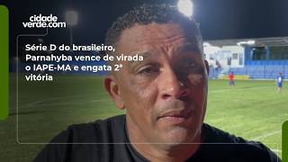 Série D do brasileiro, Parnahyba vence de virada o IAPE-MA e engata 2ª vitória