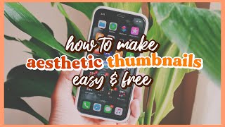 How to make aesthetic Thumbnails using only Phone ☀️ | free & easy