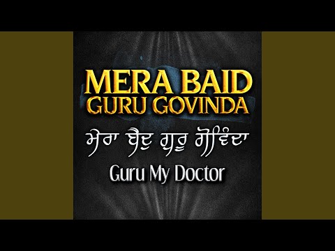 Mera Baid Guru Govinda