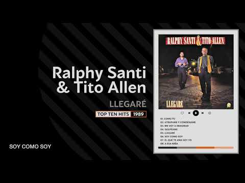 06. Soy como soy - RALPHY SANTI & TITO ALLEN (Llegaré - 1989)
