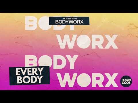 MOTi Presents: BODYWORX - Everybody
