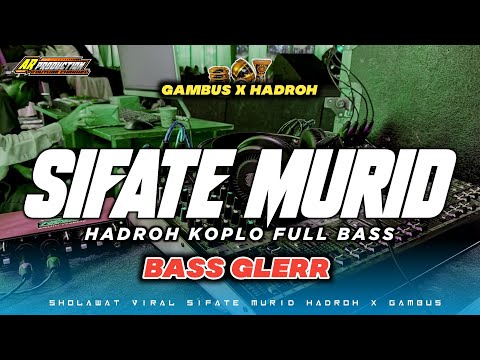 HADROH X GAMBUS SIFATE MURID - HADROH KOPLO BASS HOREG || AR PRODUCTION