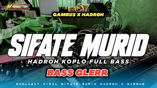Download lagu HADROH X GAMBUS SIFATE MURID - HADROH KOPLO BASS HOREG || AR PRODUCTION mp3