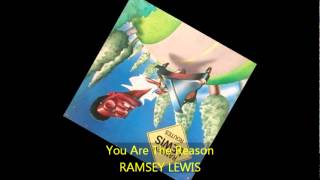 Ramsey Lewis - YOU ARE THE REASON
