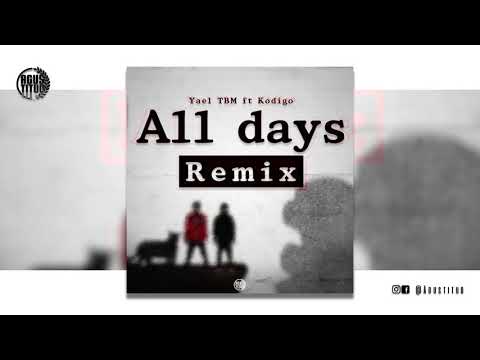 All days Remix - Yael TMB ft Kodigo | Agustitud #Remix