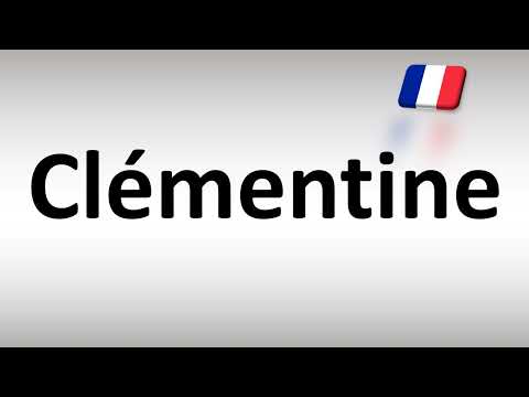How to Pronounce Clementine in French