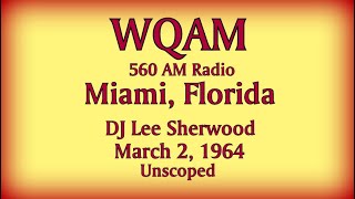 Unscoped (with songs) Aircheck of WQAM AM Radio, Miami, DJ Lee Sherwood, March 2, 1964