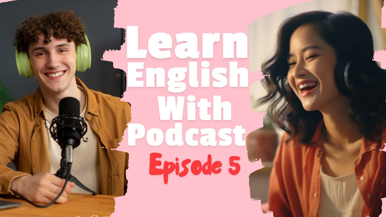 Learn English With Podcast Conversation Episode 5 | Hobbies and Interests