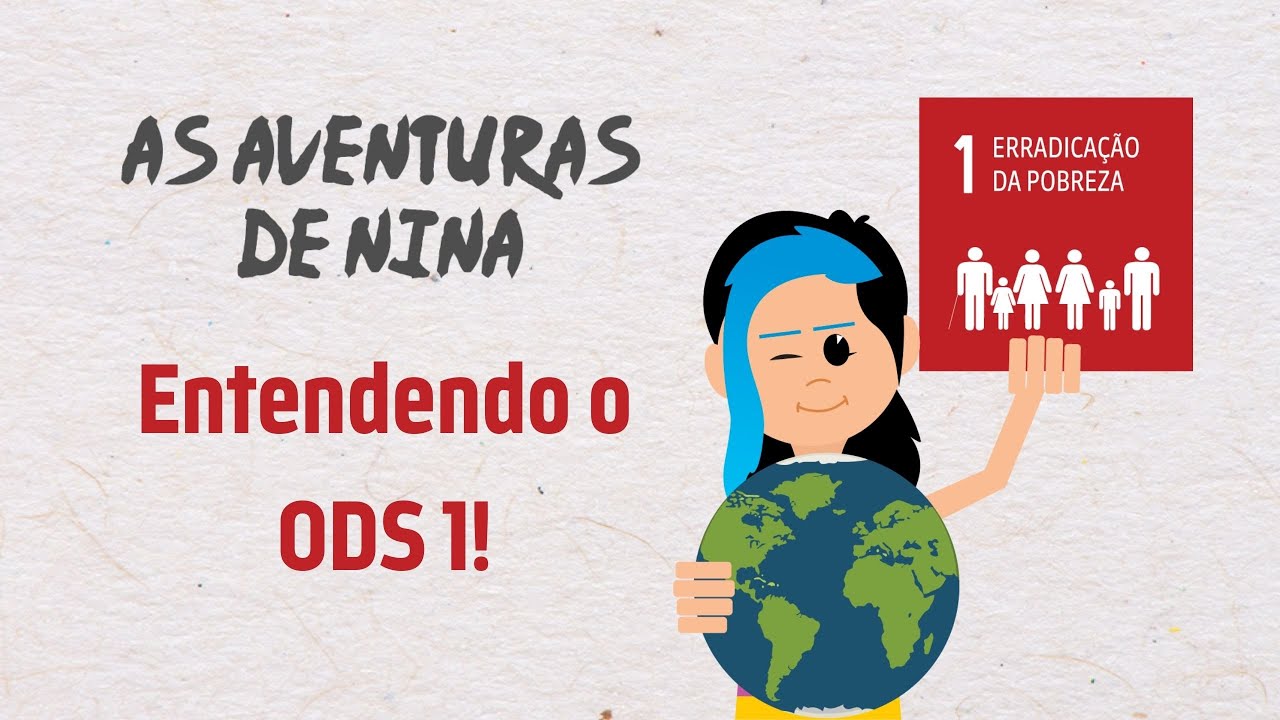 Entendendo o ODS 1! | As Aventuras de Nina