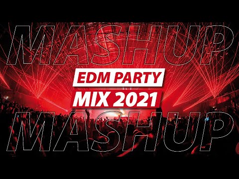 Party Mashup Mix 2021 🔥 Best of EDM Electro House Music - Best Remixes & Mashups Of Popular Songs