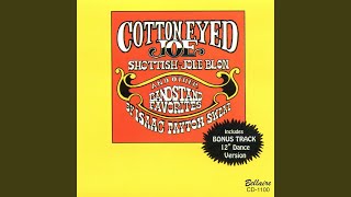 Cotton Eyed Joe / Schottische (12" Dance Version)