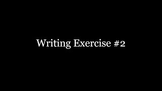 Writing Exercise #2