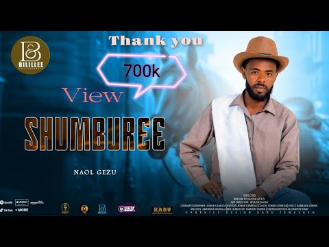 New Oromo Music Naol Gezu SHUMBUREE 2025