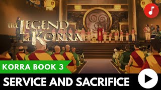 The Legend of Korra Book 3 Change FINALE: Service and Sacrifice (OST)