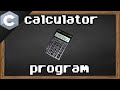 C Calculator Program