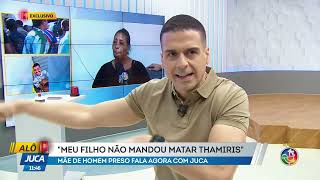 Mãe de Davi, suspeito de mandar matar Thamiris, diz que filho é inocente | ALÔ JUCA | TV ARATU
