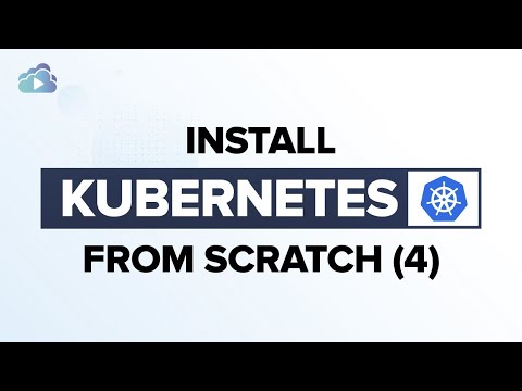 Install Kubernetes from Scratch [4] - Securing cluster communication