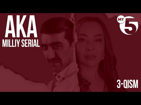 "Aka" seriali | 3-qism