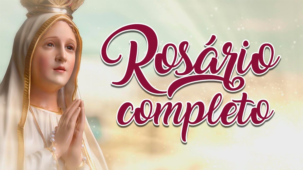TERÇO SANTO ROSÁRIO COMPLETO - Mistérios Gozosos, Dolorosos, Gloriosos e Luminosos