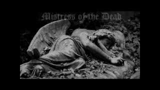 Mistress Of The Dead - I've Brought You Flowers