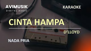 Download lagu Cinta Hampa - D'lloyd | Karaoke Nada PRIA | Avimusik mp3