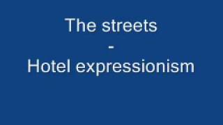 The streets - Hotel expressionism