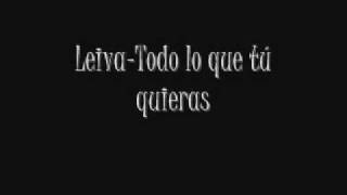 Leiva- Todo lo que tú quieras.wmv