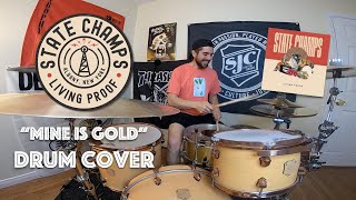 State Champs | Mine Is Gold | Drum Cover