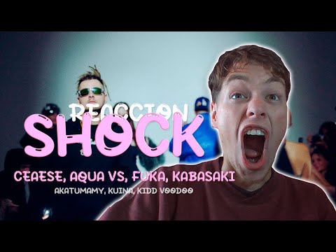 reacción a Ceaese, Aqua VS, Fuka, Kabasaki - Shock (Video Oficial)