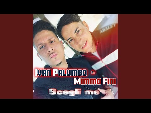 Scegli me (feat. Mimmo Fini)