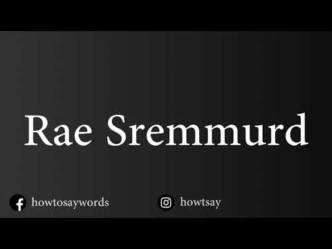 How To Pronounce Rae Sremmurd
