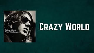 Richard Ashcroft - Crazy World (Lyrics)