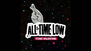 All Time Low Toxic Valentine [HD]