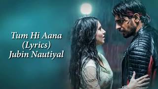 Tum Hi Aana Full Song With Lyrics Marjaavan  Jubin