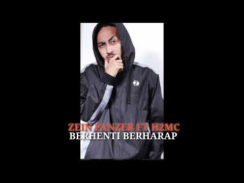 ZEIN PANZER FT H2MC Berhenti Berharap