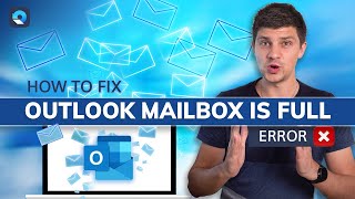 How To Fix The Outlook Mailbox Is Full Error