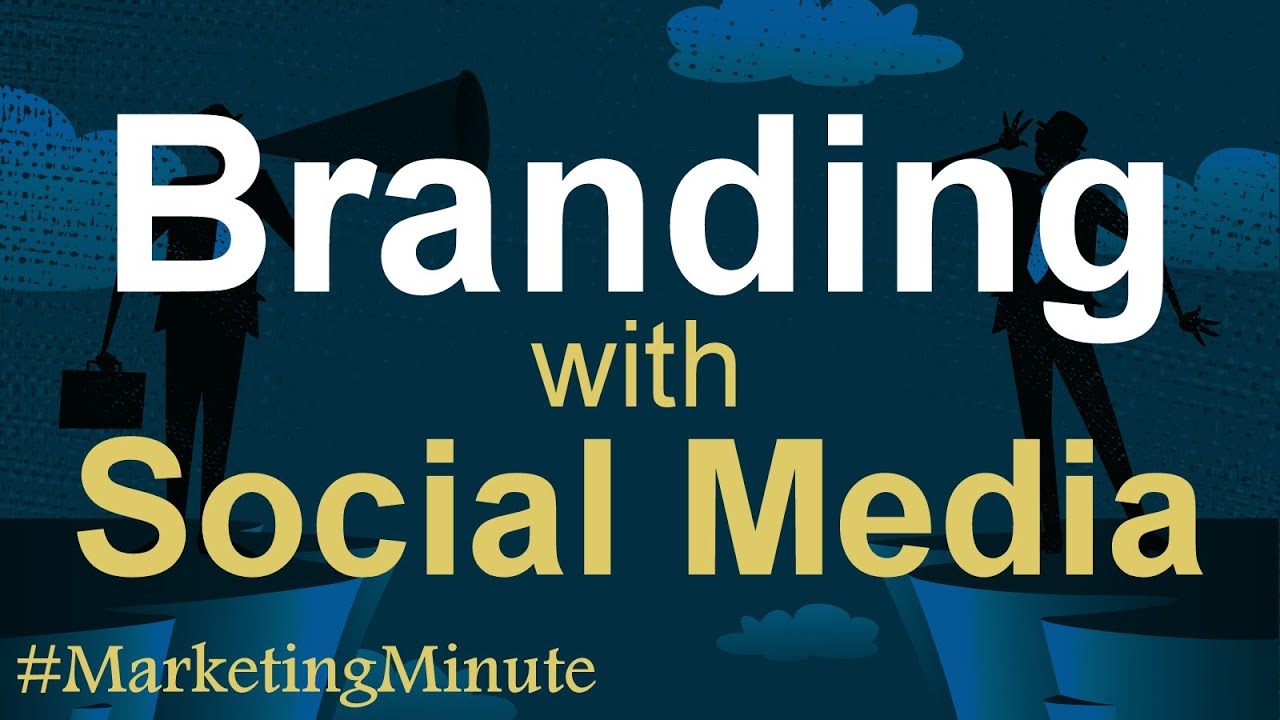 5 Steps to Building Your Brand with Social Media Marketing / #MarketingMinute 145 (Branding)