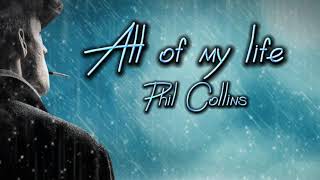 All of My Life  by Phil Collins ....lyrics....