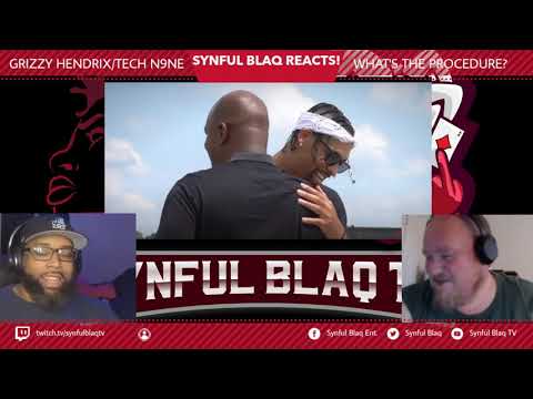 Tech is a Cheat Code  Synful Blaq Reacts - Grizzy Hendrix x Tech N9ne   - Whats the procedure