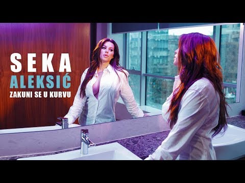 Seka Aleksic Zakuni Se U Kurvu Official Video 2019