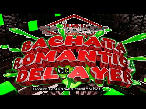 Bachata Romántica Del Ayer Vol.2 🌑 JimDJ El Cerebro Musical - Music Record Editions
