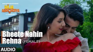 Bheete Nahin Rehna (Female) Full Audio Song | Raja Abroadiya | Mukhtar Sahota